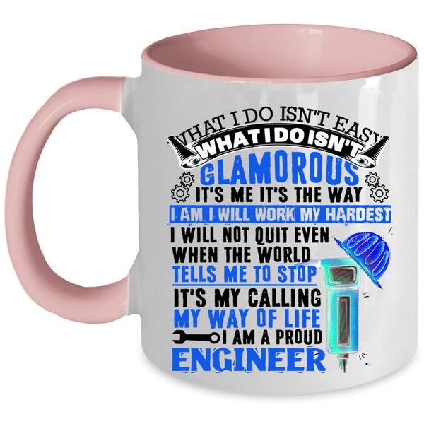 It's My Calling Coffee Mug, I Am A Proud Engineer Accent Mug