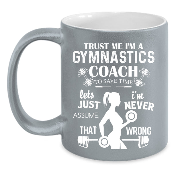 I'm A Gymnastics Coach Coffee Mug, Best Gift For Gymnast Coffee Cup
