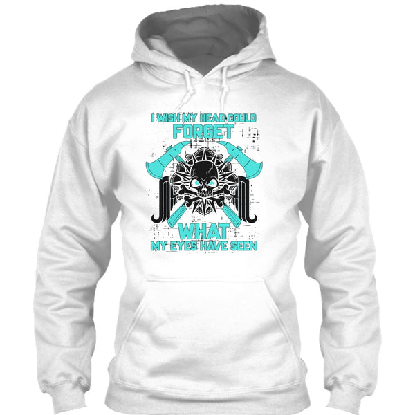 I Wish My Head Could Forget T Shirt, Gift For Firefighter T Shirt