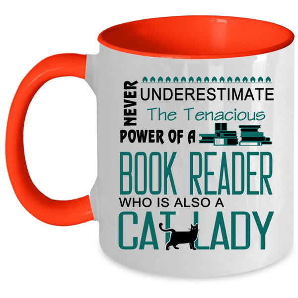 The Tenacious Power Of A Book Reader Cup, Cat Lady Mug