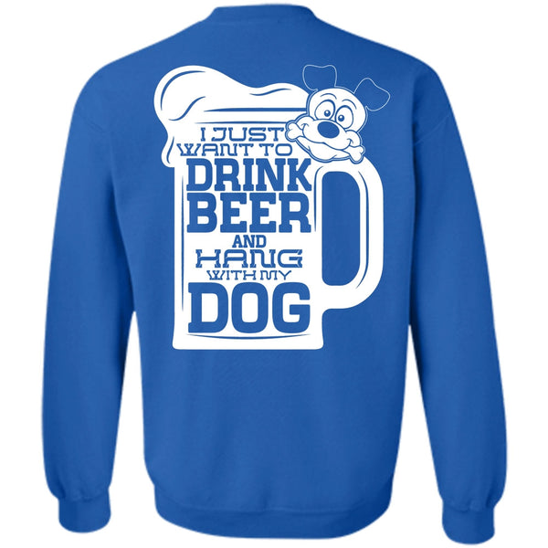 Hang With My Dog T Shirt, I Love Beer Sweatshirt