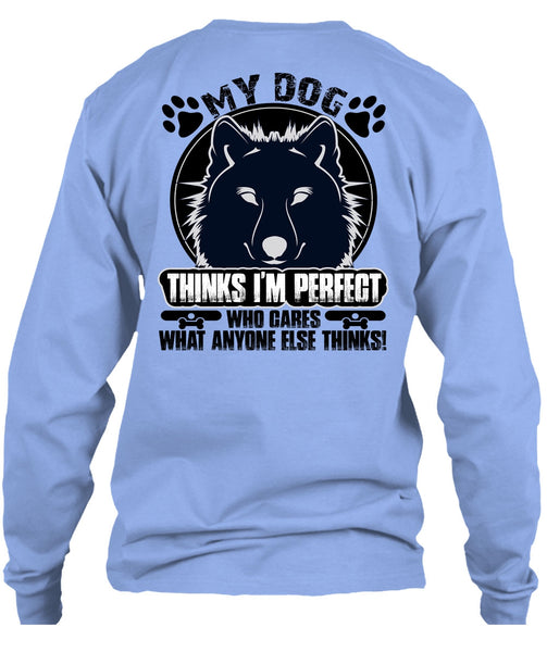 My Dog Thinks T Shirt, My Favorite T Shirt