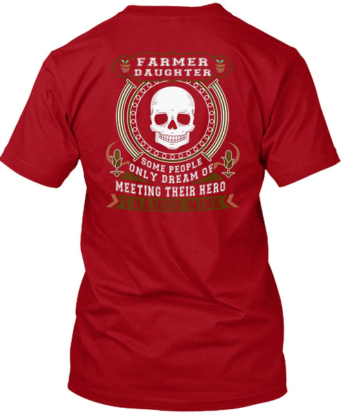 Being A Farmer Daughter T Shirt, I Raised Mine T Shirt