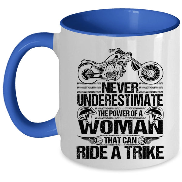 Cool Lady Coffee Mug, The Power Of A Woman That Can Ride A Trike Accent Mug