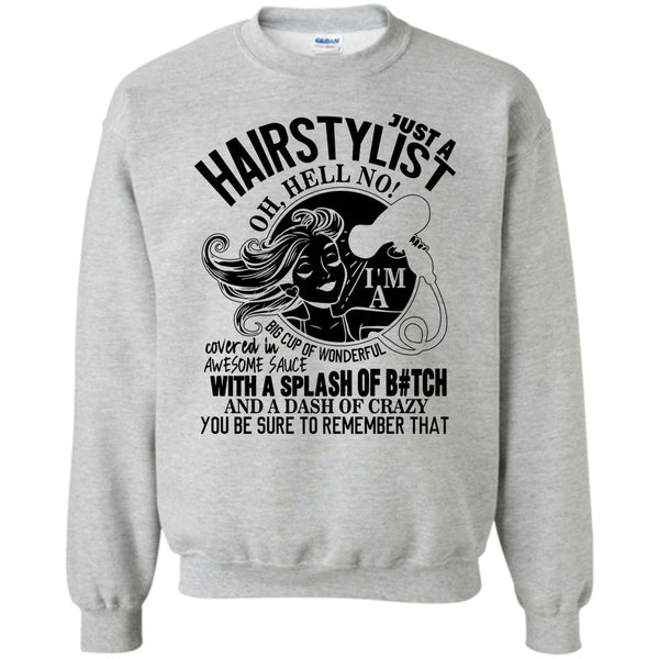 Coolest Hairstylist T Shirt, Just A Hairstylist Sweatshirt