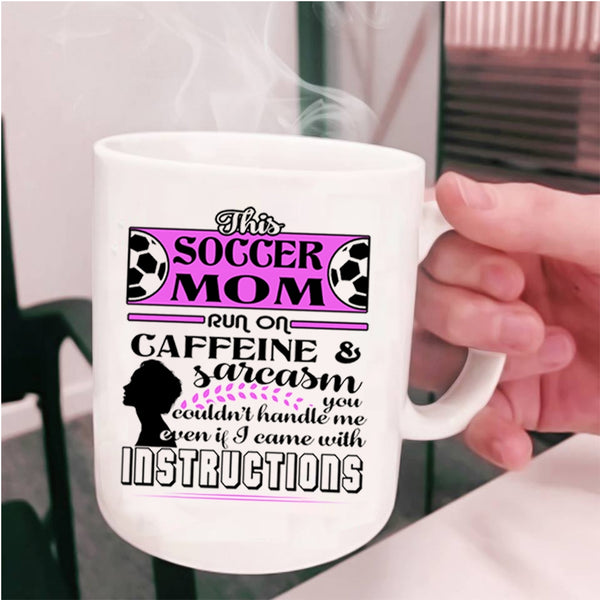 Funny Soccer Mom Coffee Mug, This Soccer Mom Run On Caffeine Cup