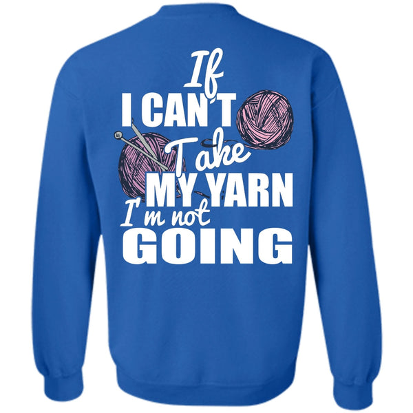 I'm Not Going T Shirt, I Love Knitter Sweatshirt