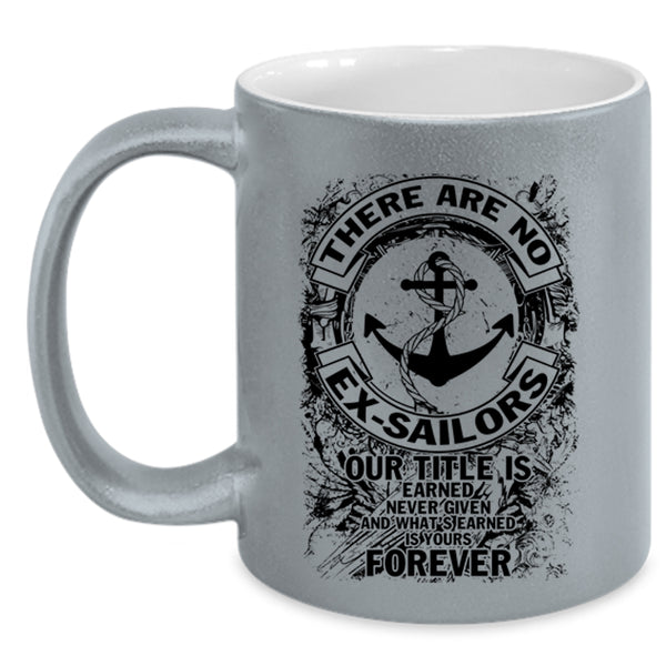 Cool Sailors Coffee Mug, There Are No Ex-Sailors Accent Mug