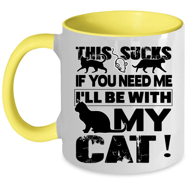 Cute Cat Lovers Coffee Mug, I'll Be With My Cat Accent Mug