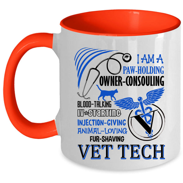 Cute Gift For Vet Tech Coffee Mug, I Am A Vet Tech Accent Mug