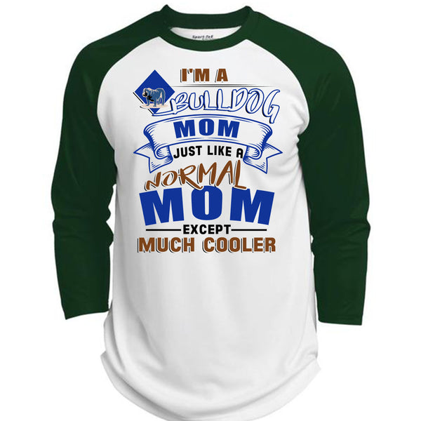 I'm A Bulldog Mom Just Like A Normal Mom Except Much Cooler T Shirt, I Love My Dog T Shirt, Awesome T-Shirts  (Polyester Game Baseball Jersey)