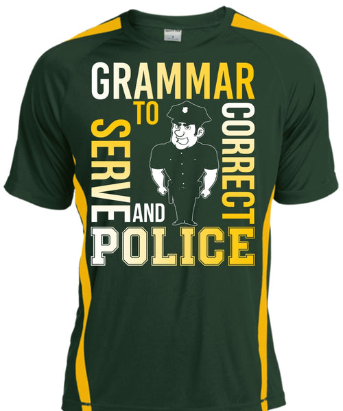 Grammar To Serve And Correct Police T Shirt, Being A Police T Shirt, Cool Shirt