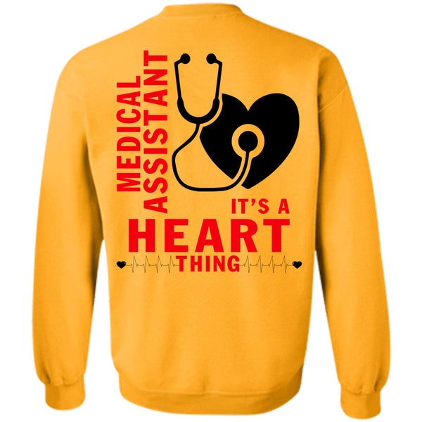 Being A Medical Assistant T Shirt, Medical Assistant It's A Heart Thing Sweatshirt