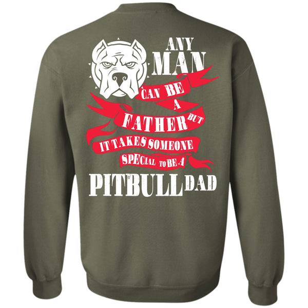 Any Man Can Be A Father T Shirt, I Love My Dog Sweatshirt