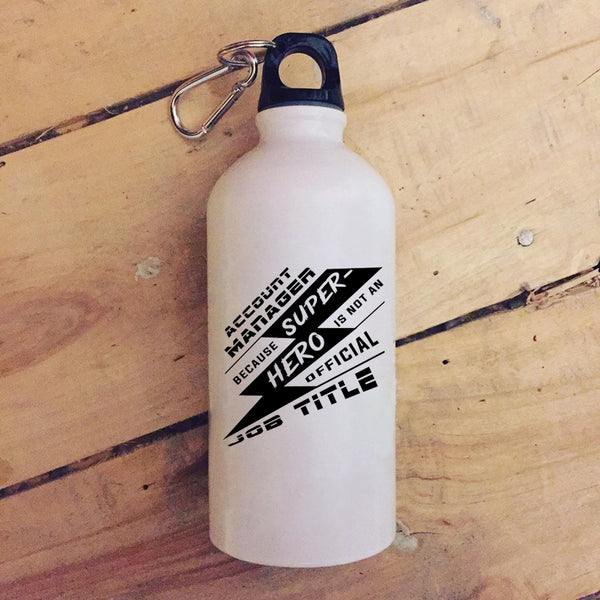 Account Manager 20 oz Stainless Steel Bottle,Cool Gift For My Manager Outdoor Sports Water Bottle