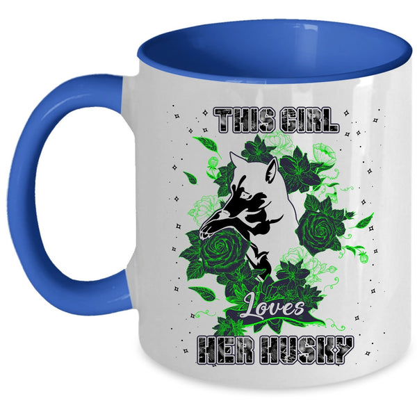 Cute Husky Lovers Coffee Mug, This Girl Loves Her Husky Accent Mug