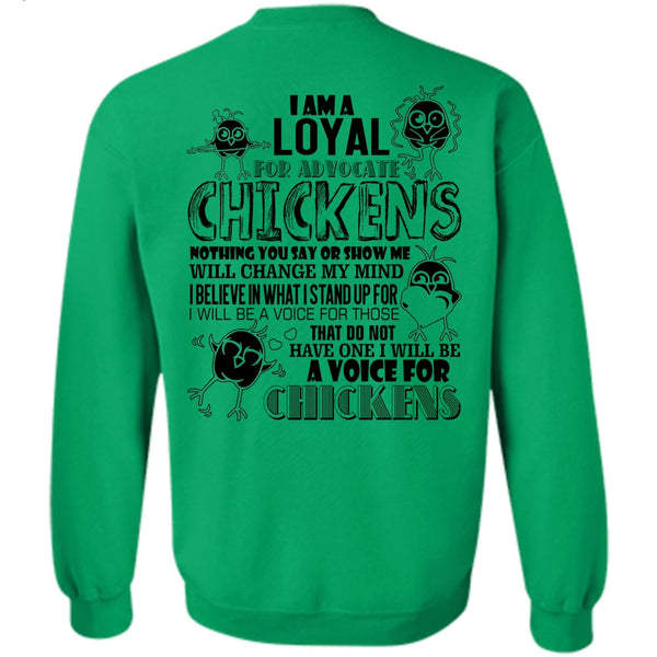 I Love Chicken T Shirt, I Am A Loyal For Advocate Chickens Sweatshirt
