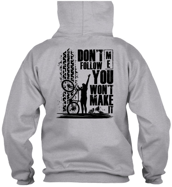 Don't Follow Me You Won't Make It T Shirt, Being A Biker T Shirt