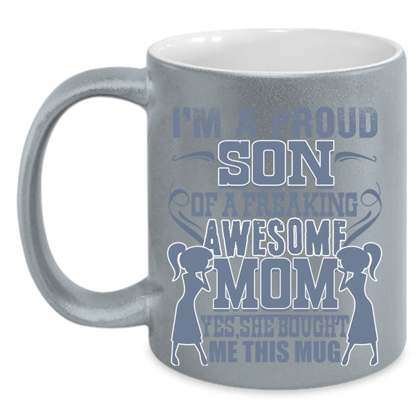 Cool Son Coffee Mug, I'm A Proud Son Of An Awesome Mom Accent Mug