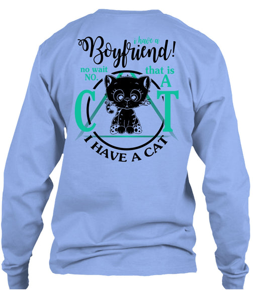 I Have A Boyfriend T Shirt, I Love My Cat T Shirt
