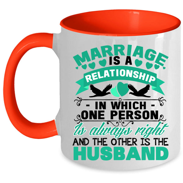 Cool Just Married Coffee Mug, Marriage Is A Relationship Accent Mug