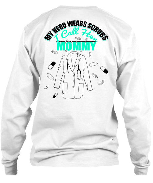 I Call Her Mommy T Shirt, I Love Nursing T Shirt