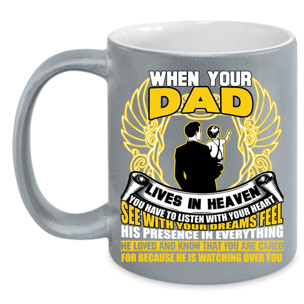 When your Dad Lives In Heaven Coffee Mug, Awesome Dad Coffee Cup