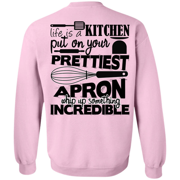 I Love Cooking T Shirt, Life Is A Kitchen Sweatshirt