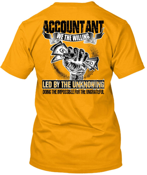 Accountant We The Willing Led T Shirt, I Love Accountant T Shirt