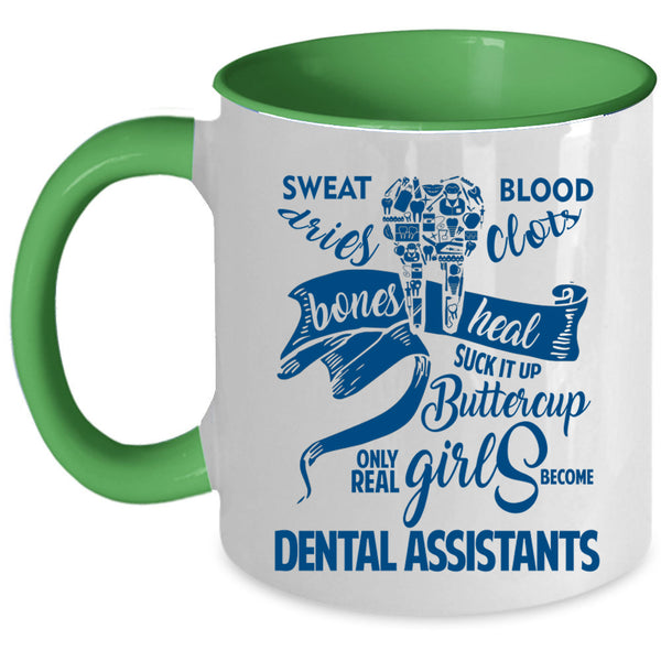Pretty Girls Coffee Mug, Only Real Girls Become Dental Assistants Accent Mug