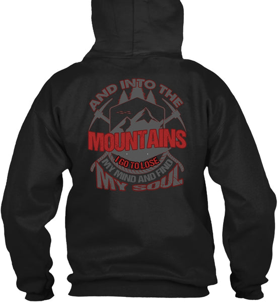 And Into The Mountains T Shirt, Being A Hiker T Shirt