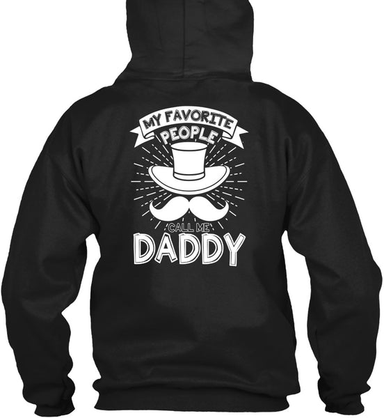 My Favorire People Call Me Daddy T Shirt, Being A Papa T Shirt