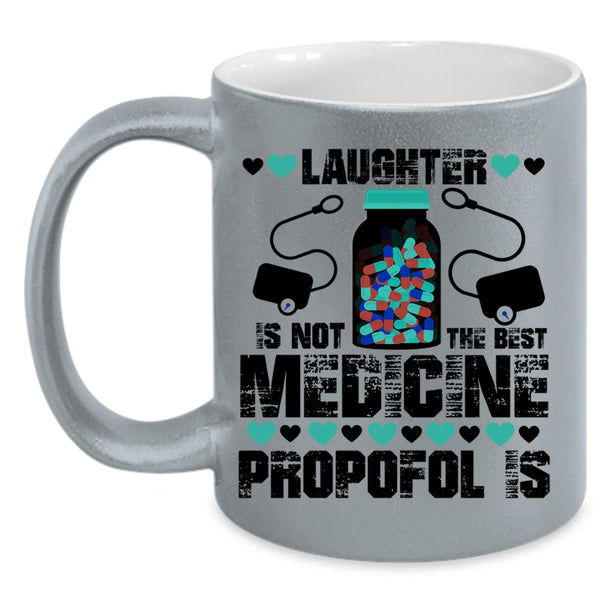 Cool Nurses Coffee Mug, Laughter Is Not The Best Medicine Accent Mug