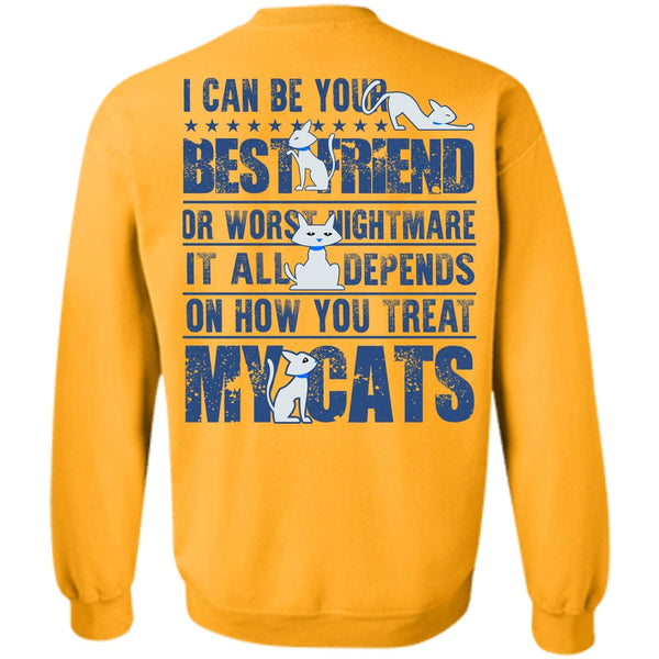 I Love My Cat T Shirt, You Treat My Cats Sweatshirt