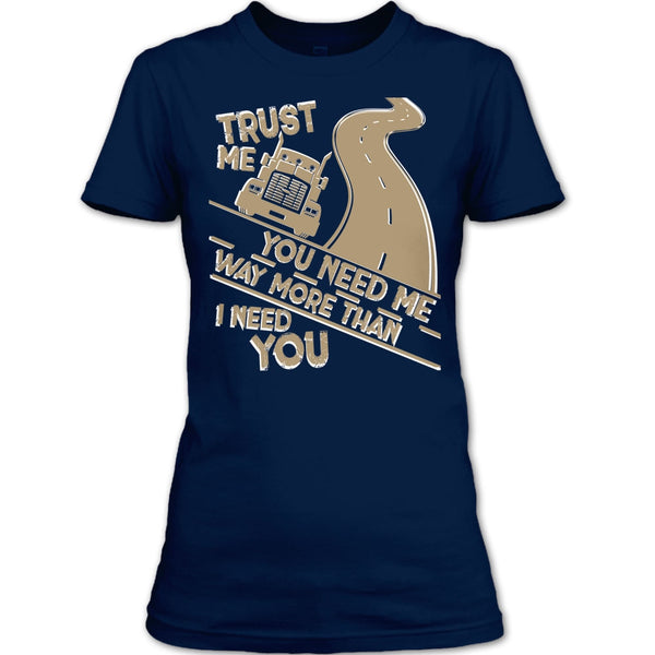 Trust Me T Shirt, I Am A Trucker T Shirt