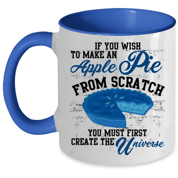 Create The Universe Coffee Mug, Make An Apple Pie Accent Mug