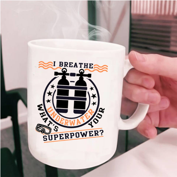 Funny Scuba Diving Coffee Mug, I Breathe Underwater Cup