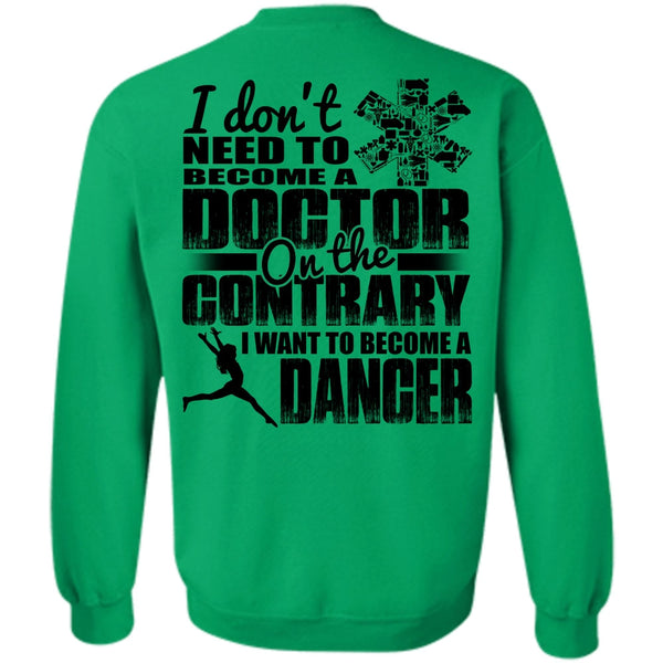 I Love Dancing T Shirt, I Want To Become A Dancer Sweatshirt