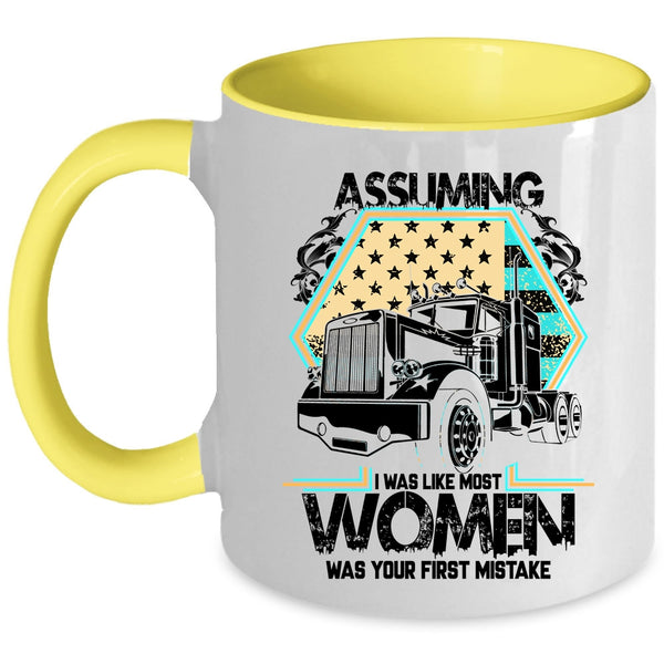 Cool Trucker Coffee Mug, I Was Like Most Women Accent Mug
