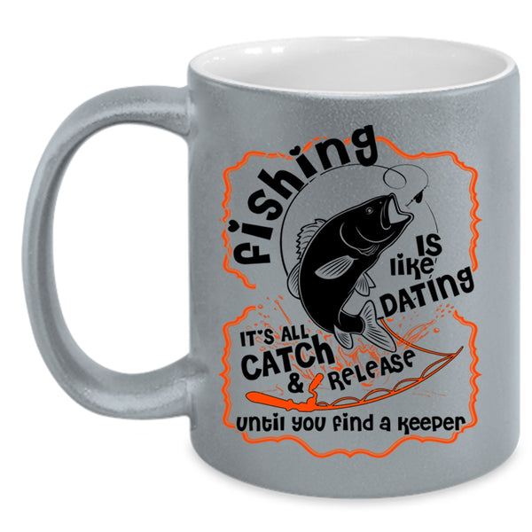Cute Fisher Coffee Mug, Fishing Is Like Dating Accent Mug