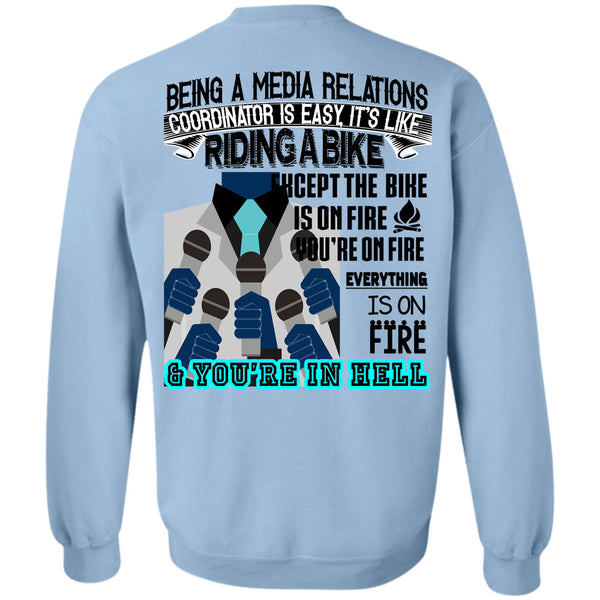 Being A Coordinator T Shirt, Being A Media Relations Coordinator Is Easy Sweatshirt
