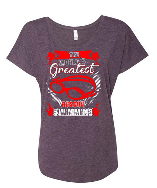 The World's Greatest Rescue Swimming T Shirt, Being A Swimmer T Shirt, Cool Shirt (Ladies' Triblend Dolman Sleeve)