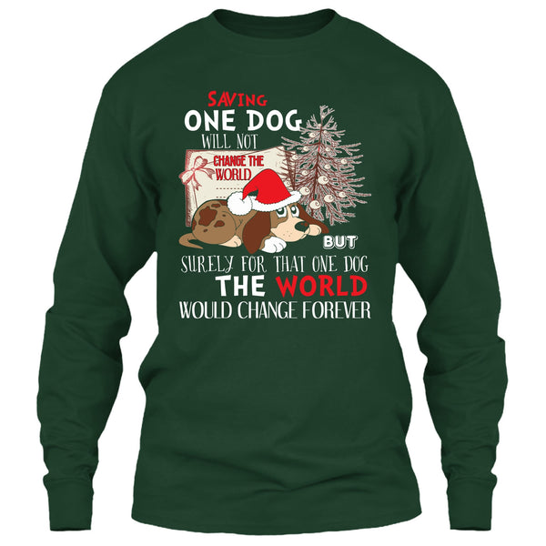 Saving One Dog Will Not Change The world T Shirt, Coolest Dog T Shirt