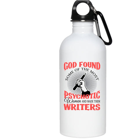The Most Psychotic Women 20 oz Stainless Steel Bottle,Made Them Writers Outdoor Sports Water Bottle