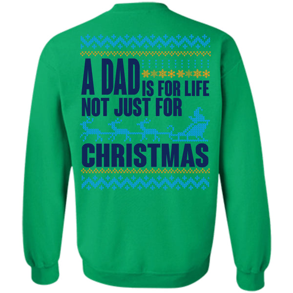 Happy New Year T Shirt, A Dad Is For Life Not Just For Christmas Sweatshirt