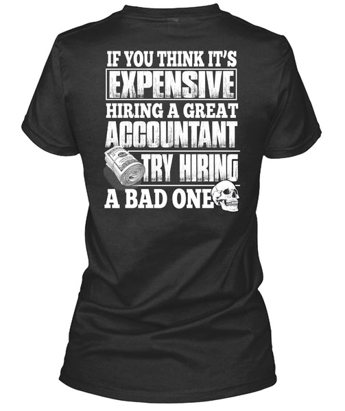 Hiring A Great Accountant T Shirt, Being An Accountant T Shirt