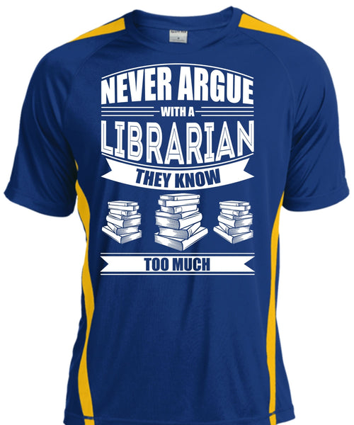 Never Argue With A Librarian T Shirt, Being A Reader T Shirt, Cool Shirt