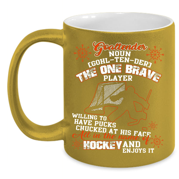 Goaltender Coffee Mug, All In The Name Of Hockey Coffee Cup