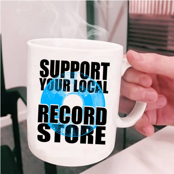 Cute Girls Coffee Mug, Support Your Local Record Store Cup