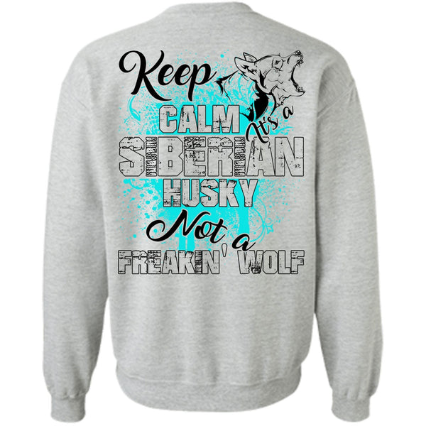 I Love Dog T Shirt, Keep Calm Siberian Husky Sweatshirt
